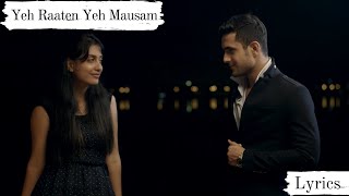 Yeh Raaten Yeh Mausam Song Lyrics  Sanam Puri amp Simran Sehgal [upl. by Gillman]