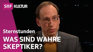 Grenzen des Wissens – Gehört Skeptizismus zur Wissenschaft  Sternstunde Philosophie  SRF Kultur [upl. by Anitram]