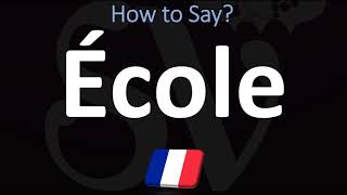 How to Pronounce École SCHOOL in FRENCH [upl. by Damiani238]