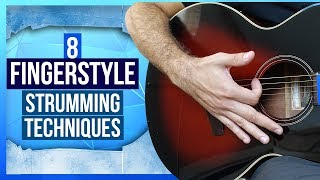 Strumming Without a Pick  8 Techniques for Better Fingerstyle Playing [upl. by Oniger]