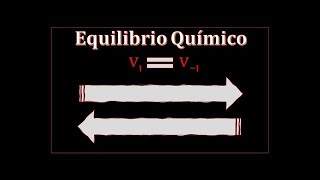 Equilibrio Químico [upl. by Trub]