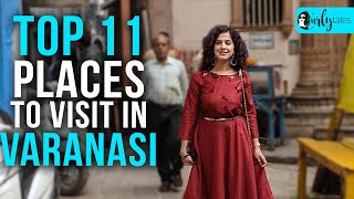 Top 11 Places In Varanasi You Must Visit  Curly Tales [upl. by Llekcir]