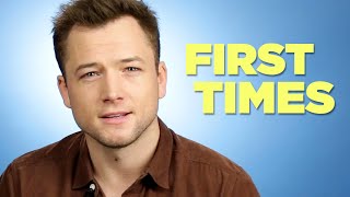 Taron Egerton Tells Us About His Firsts [upl. by Ashton]