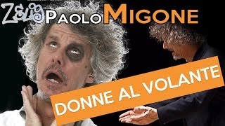 Paolo Migone  Donne al volante  Zelig [upl. by Kora]