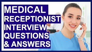 MEDICAL RECEPTIONIST Interview Questions Answers amp TIPS [upl. by Solis]