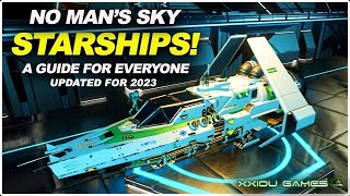 No Mans Sky STARSHIP Guide  2023 [upl. by Nata644]