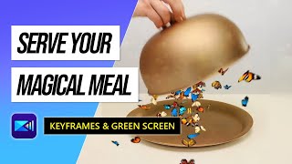 How to Use Keyframes and Green Screen to Serve Up a Magical Meal  PowerDirector App Tutorial [upl. by Sirrap]