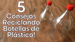 5 Consejos RECICLANDO O REUTILIZANDO BOTELLAS DE PLÁSTICO [upl. by Natka]