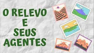 O RELEVO E SEUS AGENTES [upl. by Alene]