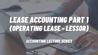 Lease Accounting Part 1 Operating Lease  Lessor [upl. by Obadiah]