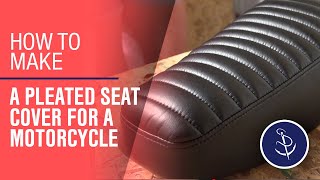 How to Make a Pleated Seat Cover for a Motorcycle [upl. by Lasonde]