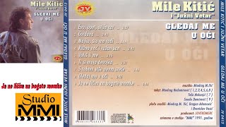 MIle Kitic i Juzni Vetar  Ja ne licim na bogate momke Audio 1991 [upl. by Micheal]