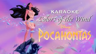 COLORS OF THE WIND Karaoke  Pocahontas [upl. by Chiaki]