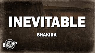 Shakira  Inevitable Lyrics [upl. by Ailana]