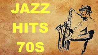 Jazz Hits of the 70’s Best of Jazz Music and Jazz Songs 70s and 70s Jazz Hits Playlist [upl. by Liponis]