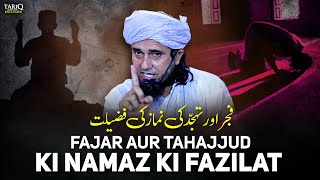 Fajar Aur Tahajjud Ki Namaz Ki Fazilat  Mufti Tariq Masood [upl. by Atiuqes]