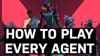 Valorant Agents and How to Play All of Them [upl. by Ellenar204]