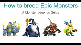 Monster Legends  How to breed Epic Monsters [upl. by Ardnuaed230]