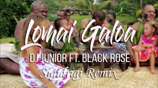 DJ Junior  Lomai Galoa ft Black Rose Remix [upl. by Rosane513]