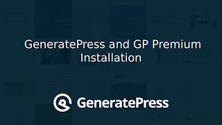 GeneratePress Theme and GP Premium Plugin Installations [upl. by Hamaso610]