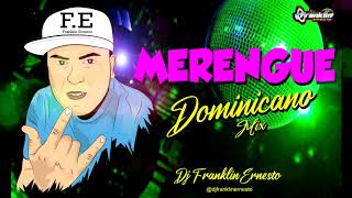 MERENGUE DOMINICANO MIX djfranklinernesto [upl. by Elinad]