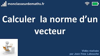 Calculer la norme dun vecteur [upl. by Nueormahc]