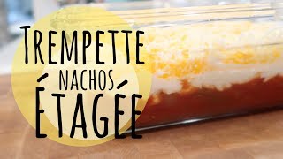 RECETTE TREMPETTE À NACHOS ÉTAGÉE SUPER FACILE [upl. by Jeroma]