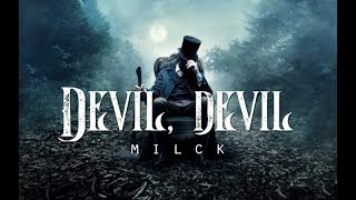 Devil Devil  MILCK LYRICS [upl. by Rudyard]