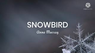 Anne MurraySnowBird Lyrics [upl. by Ambler]