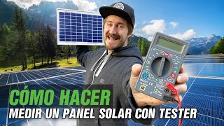 PANEL SOLAR  COMO MEDIRLO CON UN TESTER ESCUELA SOLAR 2020 [upl. by Huskamp]