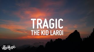 The Kid LAROI  Tragic Lyrics Ft NBA Youngboy amp Internet Money [upl. by Ennylyak]