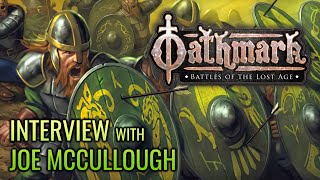 Oathmark Bane Of Kings  How To Expand An Epic Fantasy Wargame  Interview With Joe McCullough [upl. by Lawford]