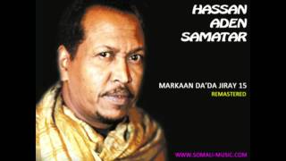 Markaan Dada Jiray 15 by Hassan Aden Samatar  Remastered 2011 [upl. by Nalda]