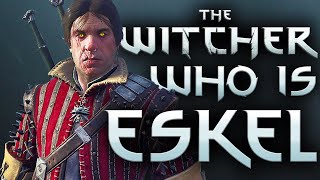 Who Is Eskel The Witcher  Witcher Character Lore  Witcher lore  Witcher 3 Lore [upl. by Hazen]