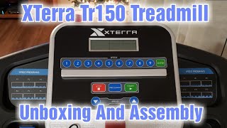 XTerra Fitness TR150 Folding Treadmill  How To Assemble Set Up And Unboxing [upl. by Barnett]