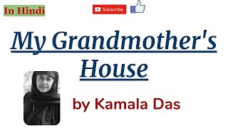 My Grandmothers House by Kamala Das  Summary and Line by Line Explanation in Hindi [upl. by Shoifet193]