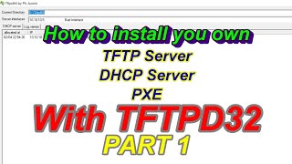 How to setup configure TFTP Server DHCP Server PXE TFTPD32  TFTPD64 in Windows Part 1 [upl. by Gnas]