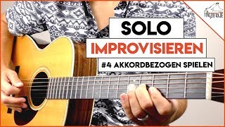 Gitarre  Improvisieren lernen  4 Akkordbezogen spielen [upl. by Macintyre]