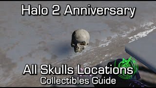 Halo 2 Anniversary  All Skulls Locations Guide  Trophy Collector Achievement [upl. by Karrah]