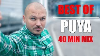 Best Of Puya  40 min MIX [upl. by Hollyanne259]