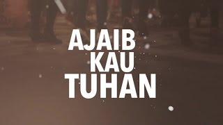 Ajaib Kau Tuhan Official Lyric Video  JPCC Worship [upl. by Ytsud973]