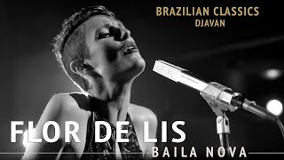 Baila Nova  Flor De Lis  Djavan [upl. by Aihtela]