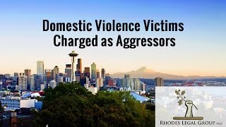 Domestic Violence Victims Charged as Aggressors  Criminal Defense Attorneys Viewpoint [upl. by Eerrahs435]