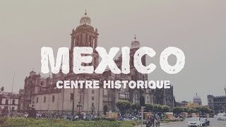 Voyager à Mexico  Conseils pour visiter le centre historique MEX1 [upl. by Anined]