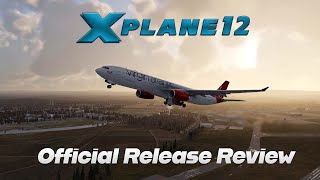 XPlane 12 Official Release Review  A330 Full Flight [upl. by Stearn]