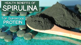 Health Benefits of Spirulina Top Superfood Protein and Multivitamin [upl. by Ateiram]