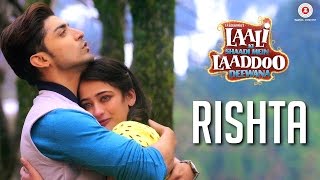 Rishta  Laali Ki Shaadi Mein Laaddoo Deewana  Gurmeet C amp Akshara H  Ankit Tiwari amp Arko [upl. by Ydnolem]