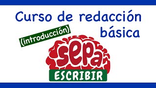 Cómo escribir  Curso de redacción  SepaEscribir 1 [upl. by Preston232]