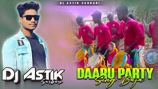 Daaru Party Hindi Dj Song  Sing Bajna  Dj Astik Sarbari [upl. by Akierdna]