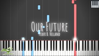 Our Future  Peder B Helland Piano Tutorial with Synthesia [upl. by Lubba]